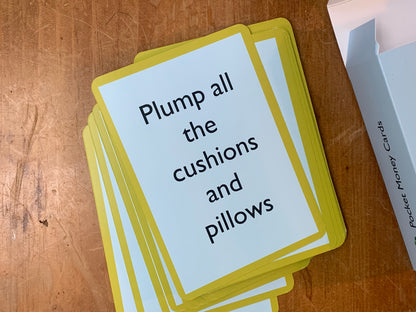 A Pocket Money Card showing the text: Plump All The Cushions And Pillows.